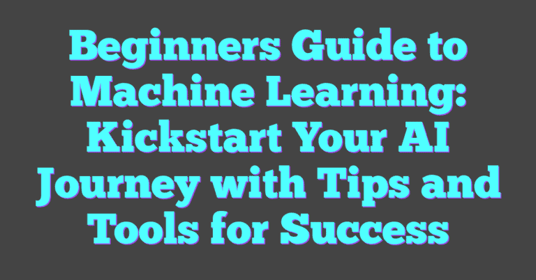 Beginners Guide To Machine Learning: Kickstart Your AI Journey With ...